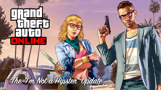 GTA Online’a Yeni Ücretsiz Bir Güncelleme “I’m Not a Hipster”