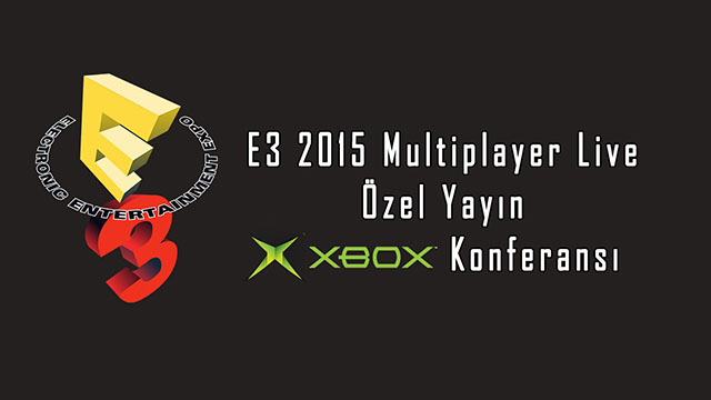 E3 2015 Multiplayer Live Özel Yayını