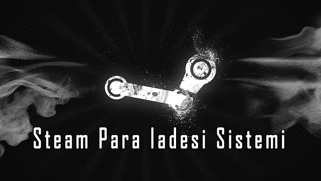 Steam Para İade Desteği Getirdi!