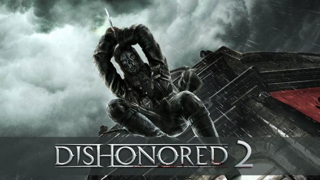 Dishonored 2 Resmen Tanıtıldı, Hem de Oynanabilir İki Karakter İle