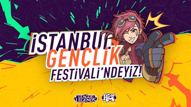 Riot Games, İstanbul Gençlik Festivali’nde Olacak!