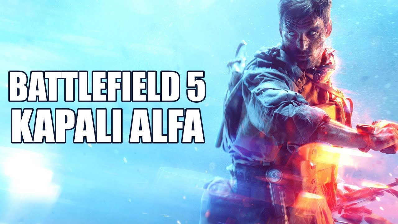 “BAŞINDAN KALKAMADIM!” – BATTLEFIELD V KAPALI ALFA