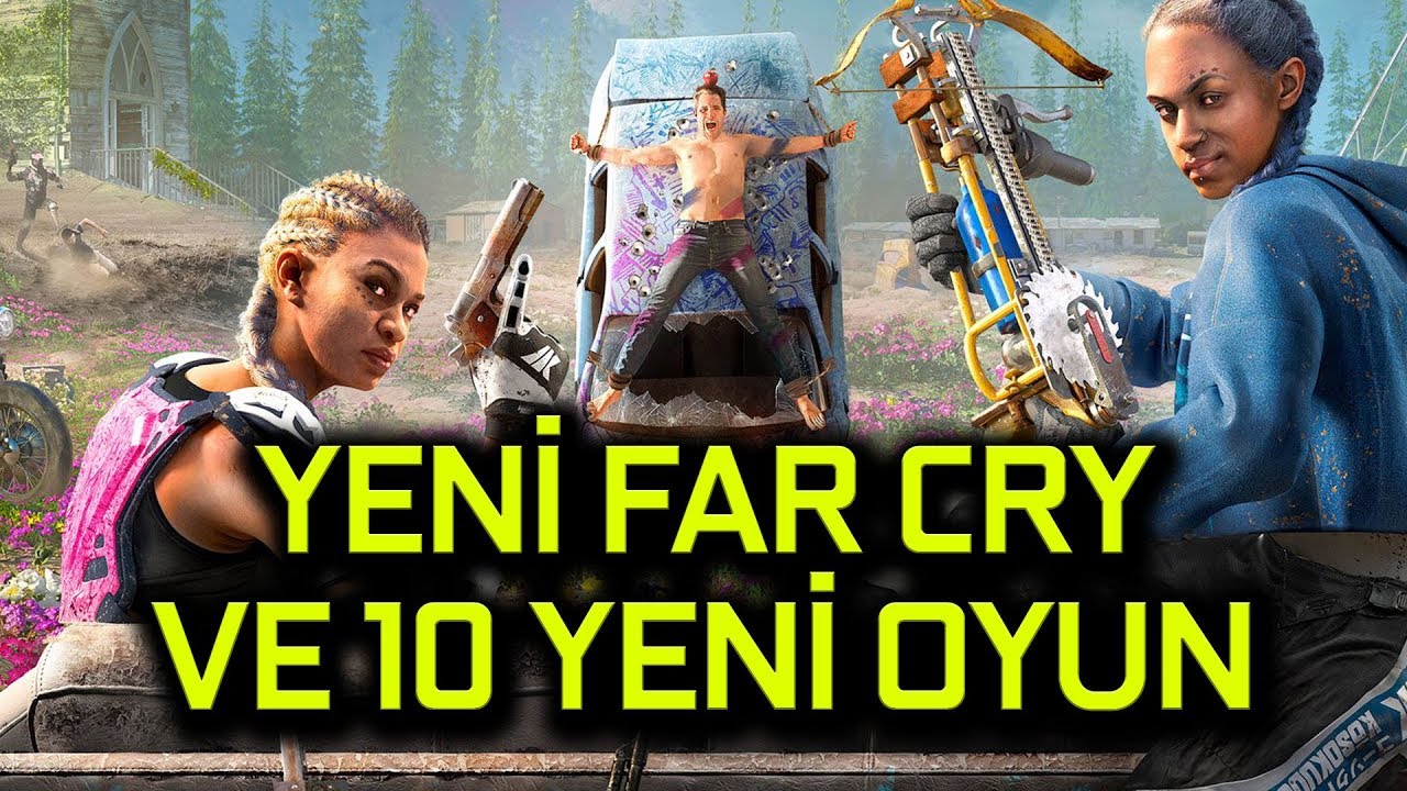 YENİ DUYURULAN 10 OYUN! (FAR CRY NEW DAWN, MORTAL KOMBAT 11…)