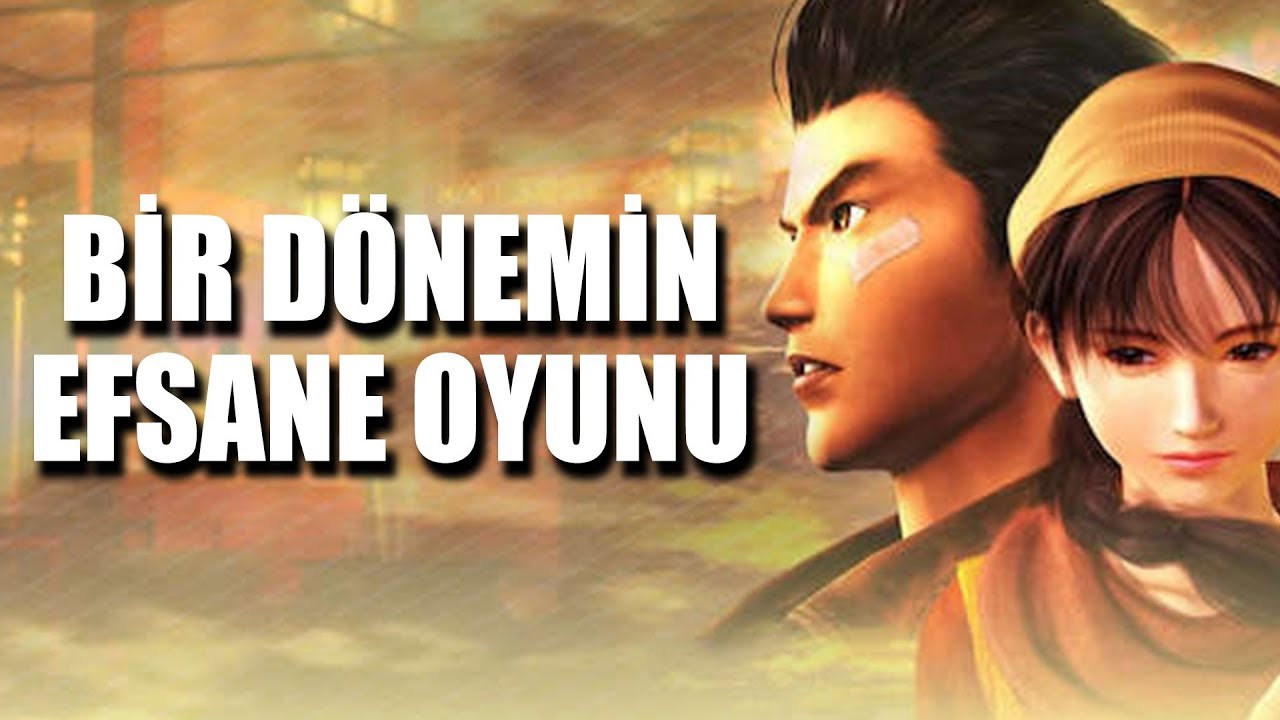 AZ BİLİNEN EFSANE OYUN GERİ DÖNDÜ // SHENMUE 1 & 2