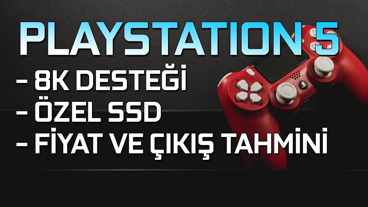 PLAYSTATION 5’TEN İLK DETAYLAR: 8K DESTEĞİ, ÖZEL BİR SSD, AMD İŞLEMCİ