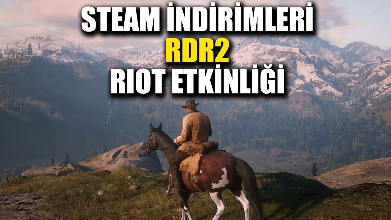 STEAM İNDİRİM TARİHLERİ / RED DEAD / RIOT ÖZEL ETKİNLİĞİ