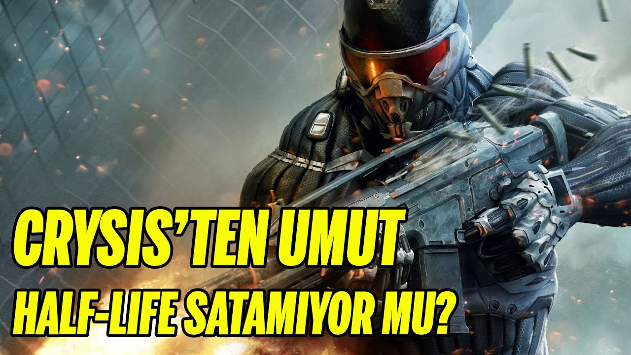 YENİ CRYSIS İÇİN KÜÇÜK BİR UMUT // HALF LIFE ALYX İÇİN PUANLAR UÇUK